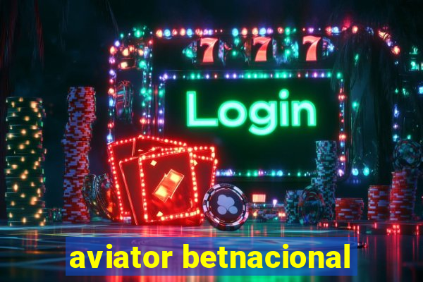 aviator betnacional